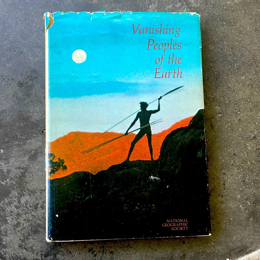 Vintage National Geographic Society Book, “Vanishing Peoples of the Earth” 1968